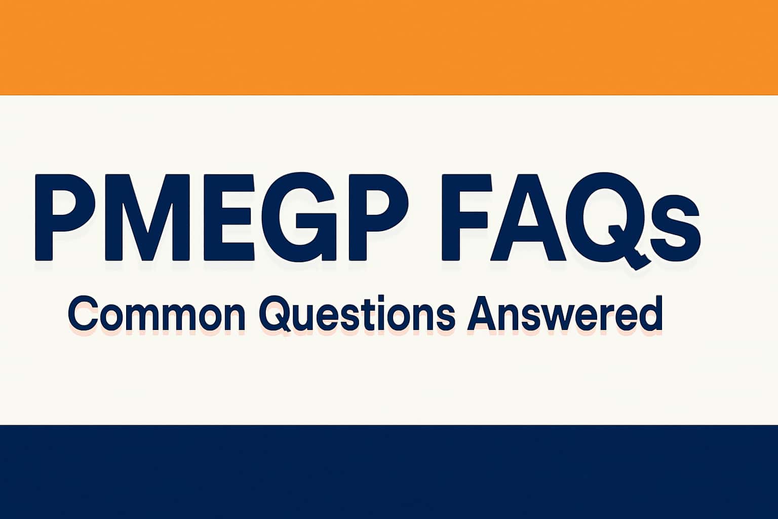PMEGP FAQs - Common Questions Answered