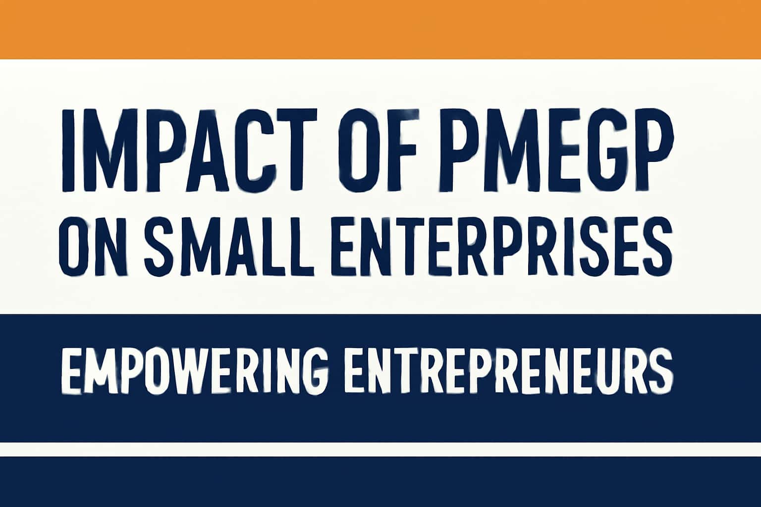 Impact of PMEGP on Small Enterprises